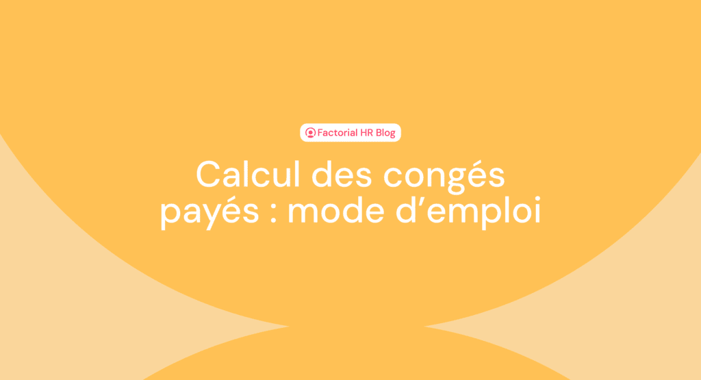 Comment calculer les congés payés en temps partiel 8 Comment calculer les congés payés en temps partiel